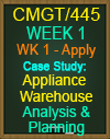 CMGT/445 Appliance Warehouse Analysis & Planning